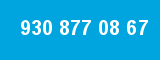 930 877 08 67 930 877 08 67